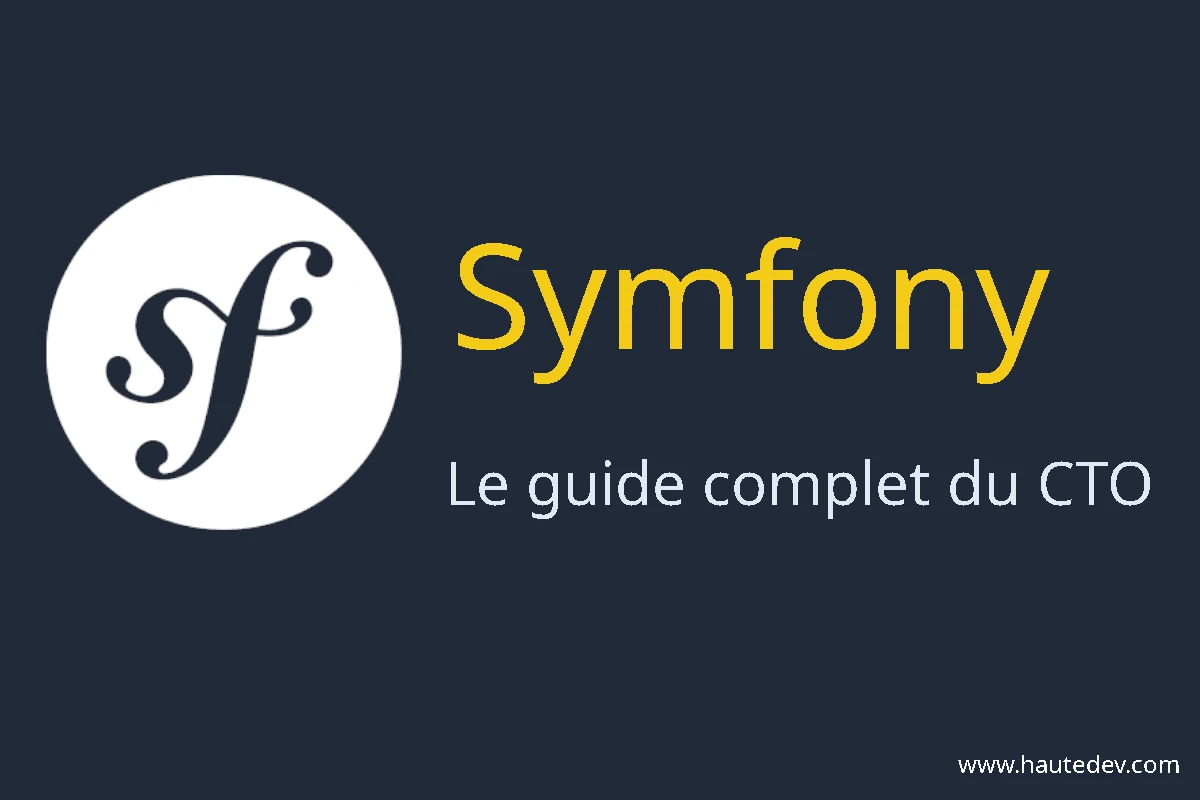 Symfony à l’échelle : ce qu’un CTO doit savoir avant de choisir ce framework